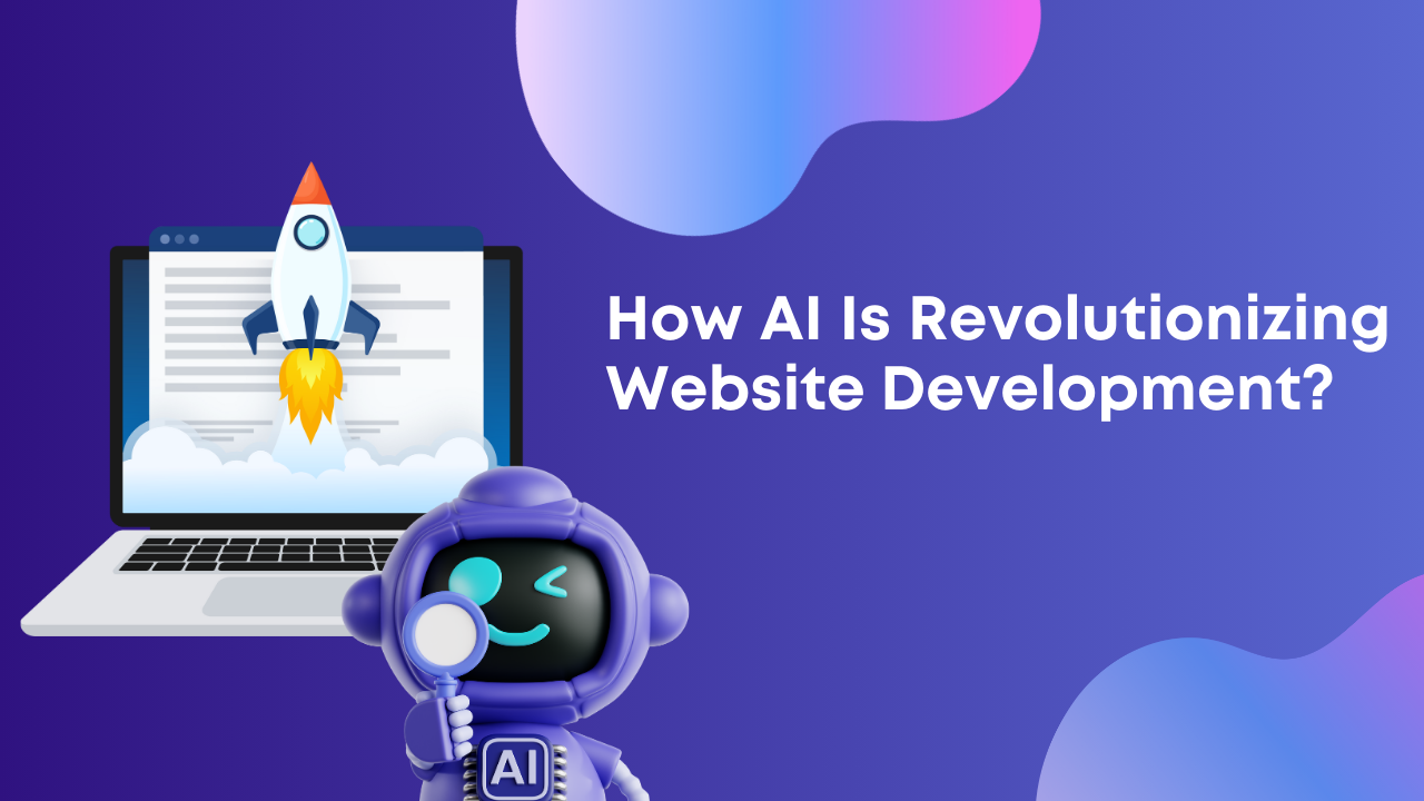 How AI Is Revolutionizing Website Development